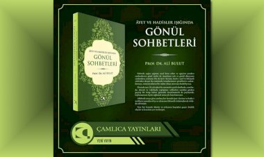 Ayet ve Hadisler Işığında Gönül Sohbetleri