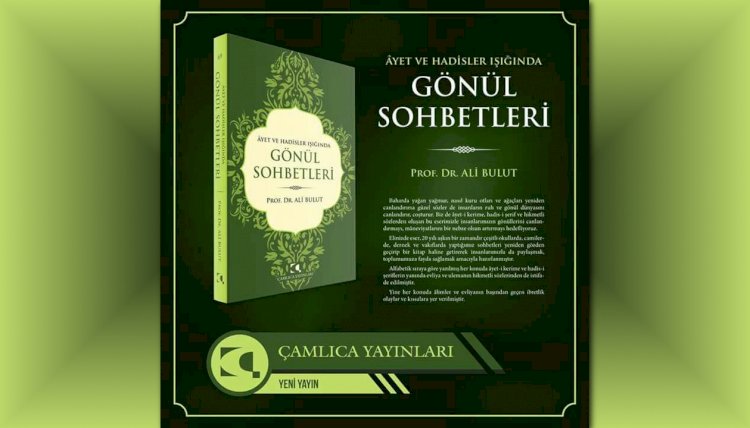 Ayet ve Hadisler Işığında Gönül Sohbetleri
