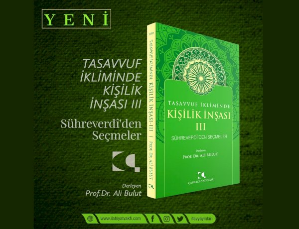 Tasavvuf İkliminde Kişilik İnşası II Sühreverdi'den Seçmeler